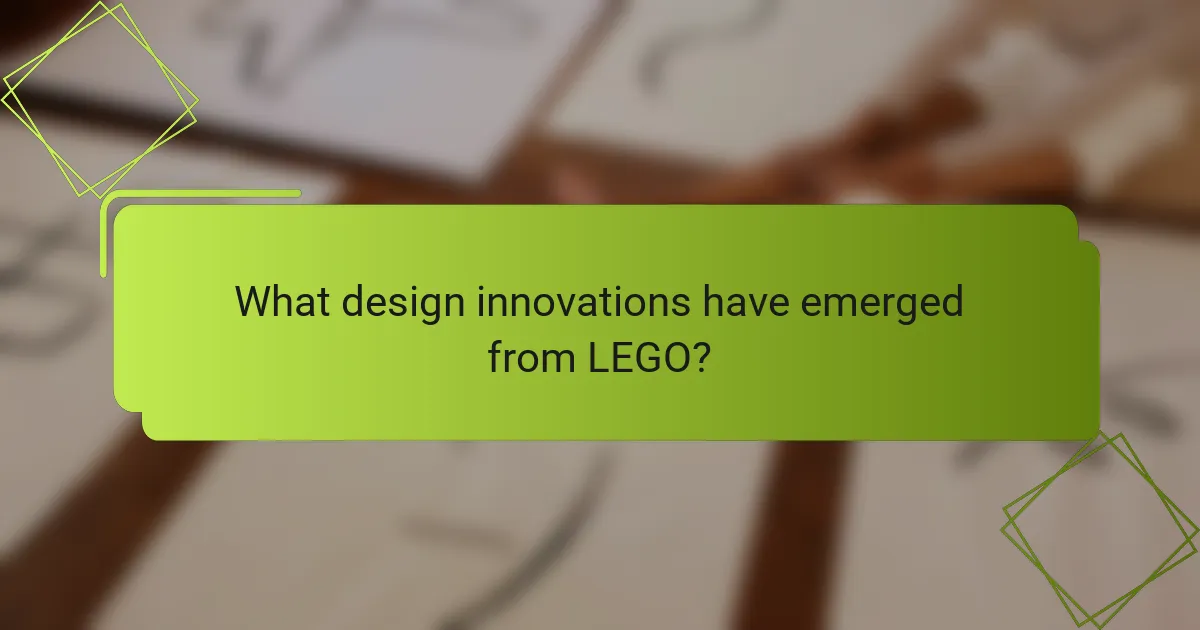 What design innovations have emerged from LEGO?
