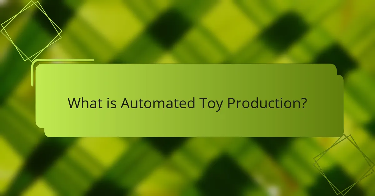 What is Automated Toy Production?
