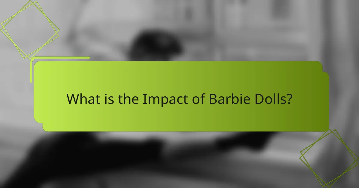 What is the Impact of Barbie Dolls?