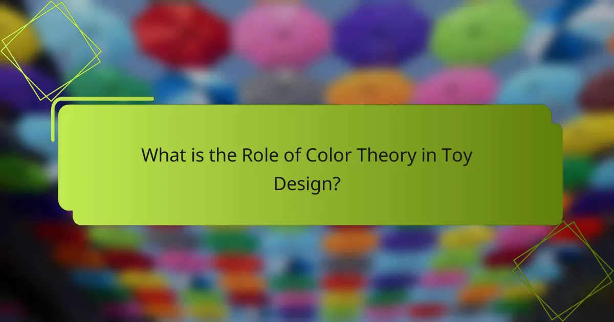 What is the Role of Color Theory in Toy Design?