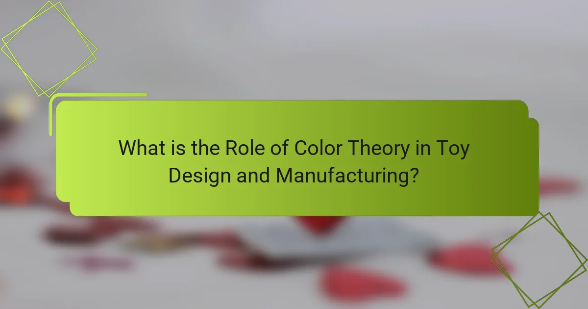 What is the Role of Color Theory in Toy Design and Manufacturing?