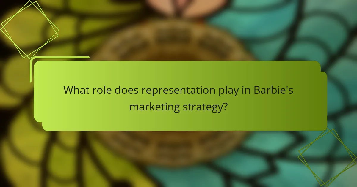 What role does representation play in Barbie's marketing strategy?
