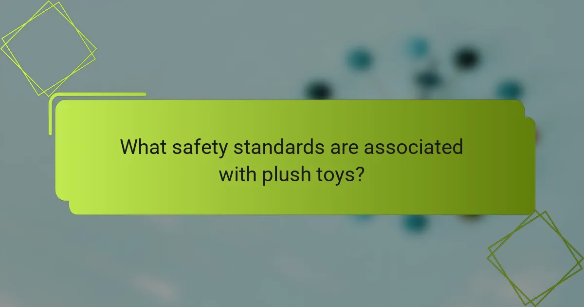 What safety standards are associated with plush toys?
